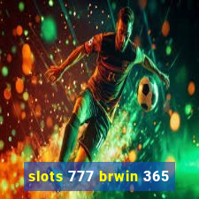 slots 777 brwin 365