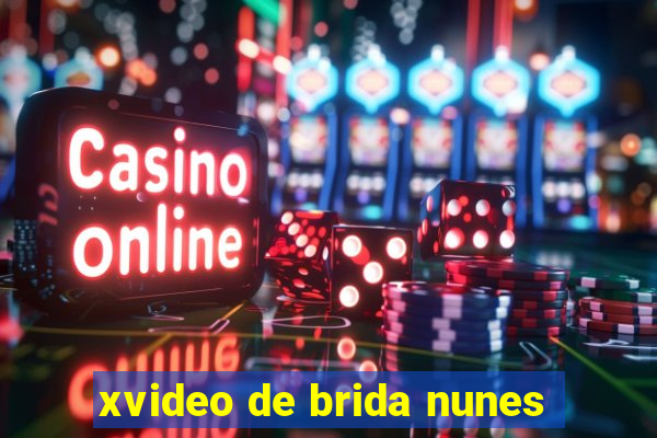 xvideo de brida nunes