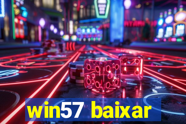 win57 baixar