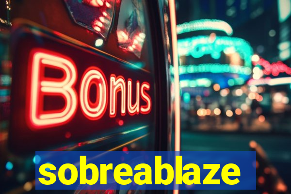 sobreablaze