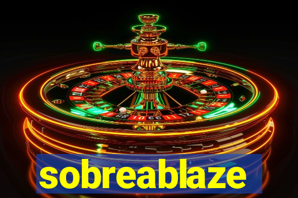 sobreablaze