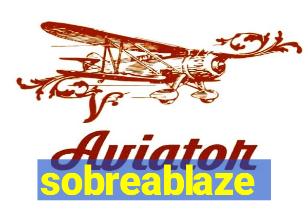 sobreablaze