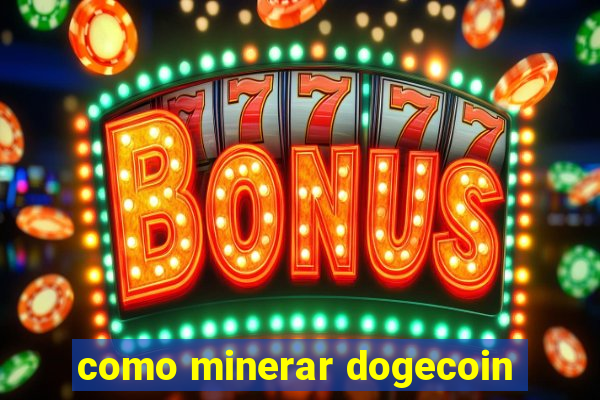 como minerar dogecoin