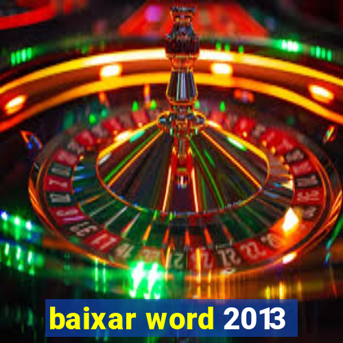 baixar word 2013