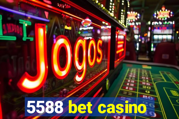 5588 bet casino