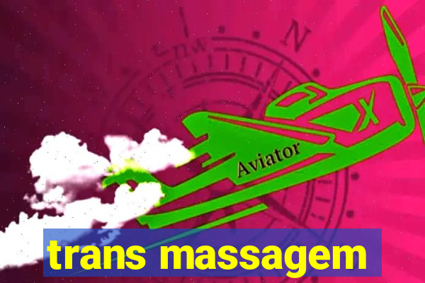 trans massagem