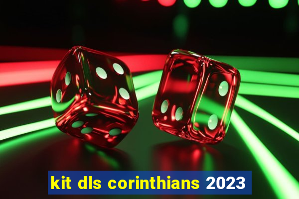 kit dls corinthians 2023