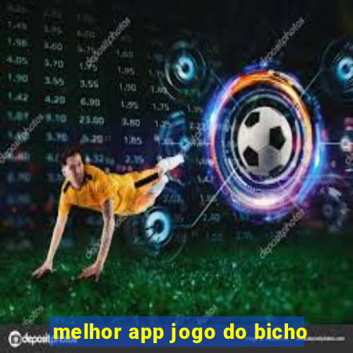 melhor app jogo do bicho