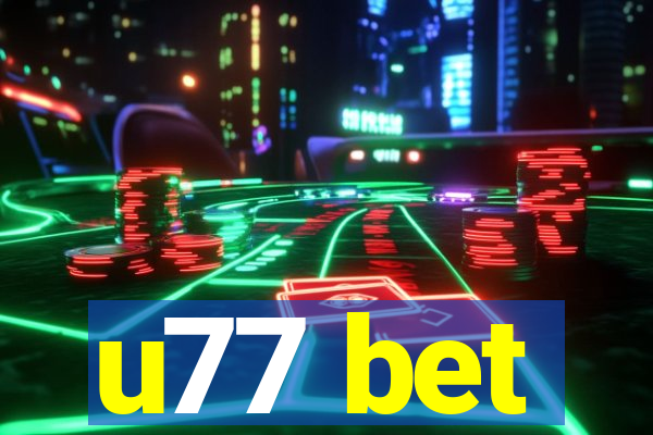 u77 bet