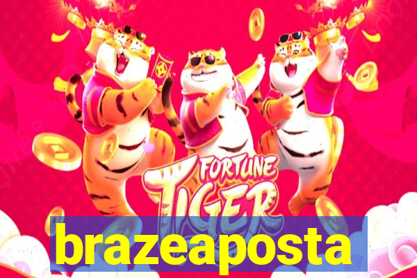 brazeaposta