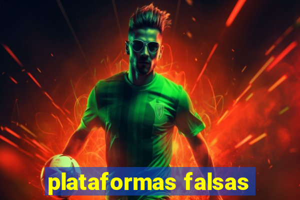 plataformas falsas