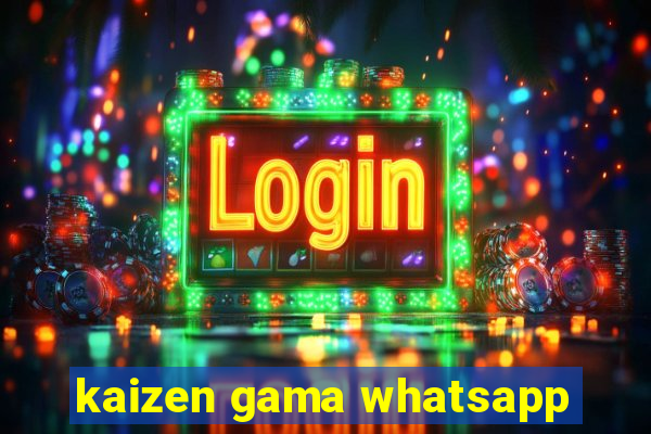 kaizen gama whatsapp