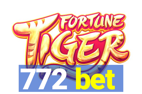 772 bet