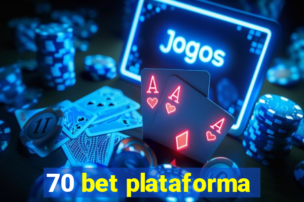 70 bet plataforma