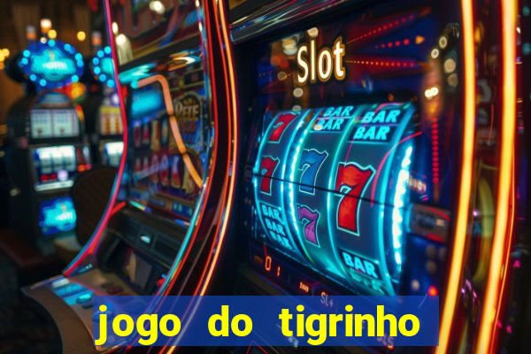 jogo do tigrinho na casa chinesa