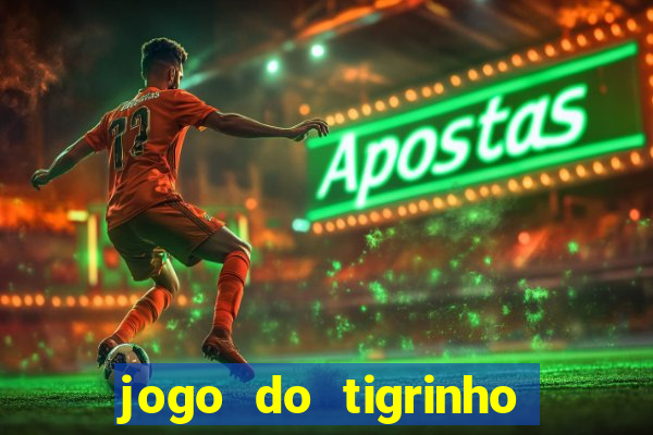 jogo do tigrinho na casa chinesa