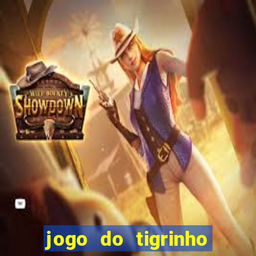 jogo do tigrinho na casa chinesa