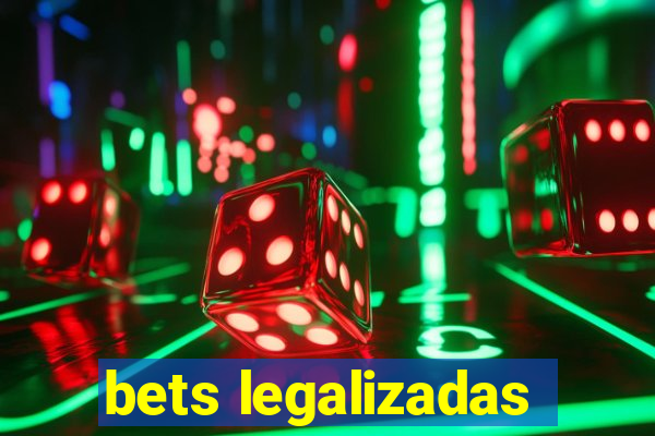 bets legalizadas