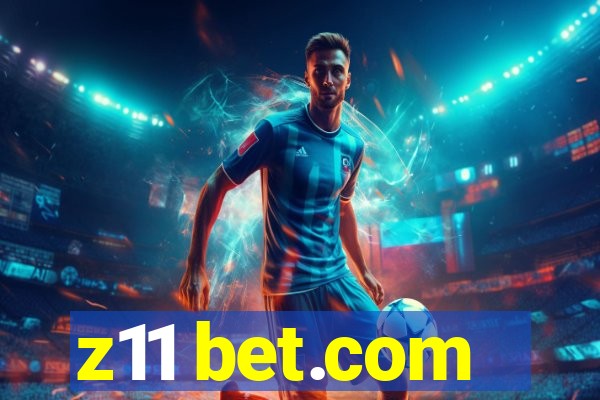 z11 bet.com