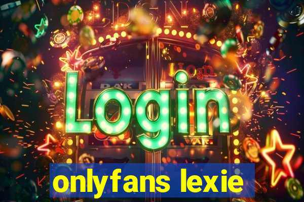 onlyfans lexie