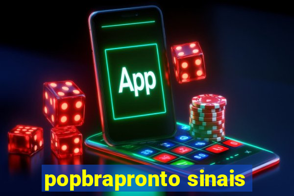 popbrapronto sinais