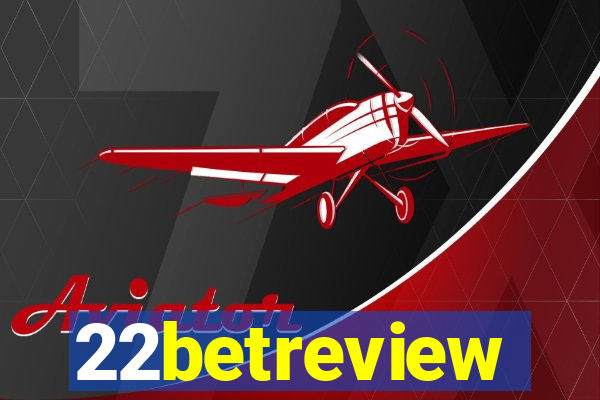 22betreview