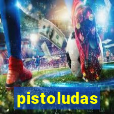 pistoludas