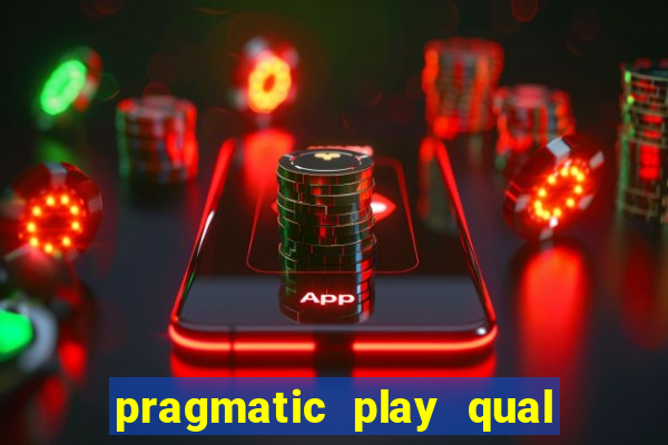 pragmatic play qual jogo paga mais