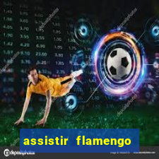 assistir flamengo no futemax