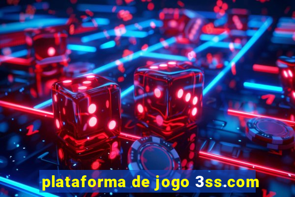 plataforma de jogo 3ss.com