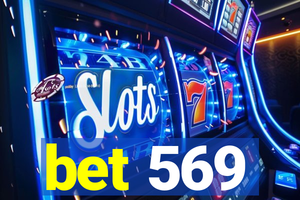 bet 569