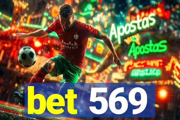 bet 569