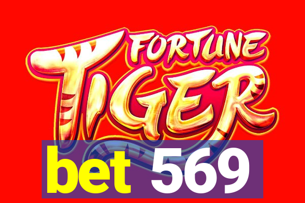 bet 569