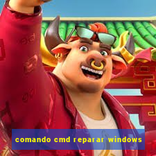 comando cmd reparar windows