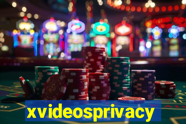 xvideosprivacy