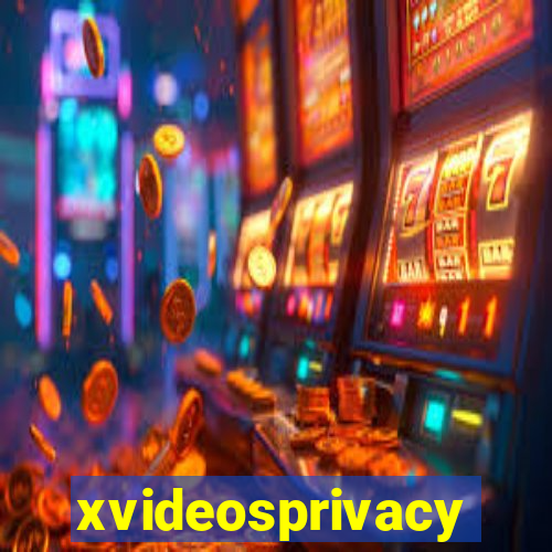 xvideosprivacy