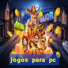 jogos para pc download gratis completo offline