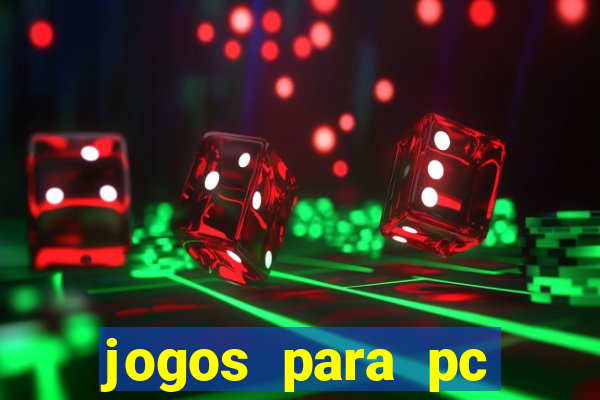 jogos para pc download gratis completo offline