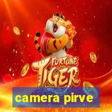 camera pirve