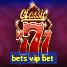 bets vip bet