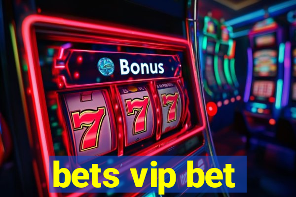 bets vip bet