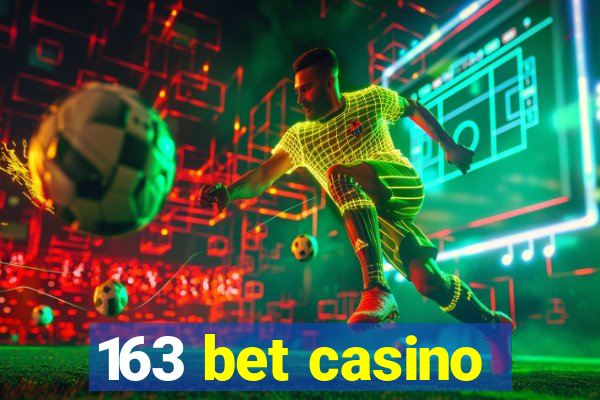 163 bet casino