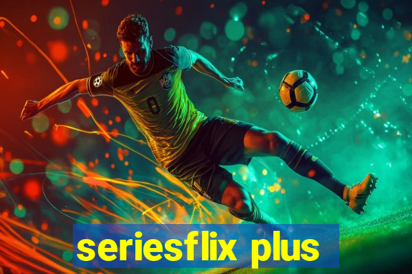 seriesflix plus