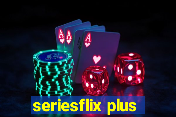 seriesflix plus