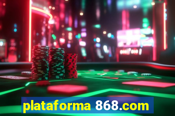 plataforma 868.com