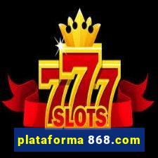 plataforma 868.com