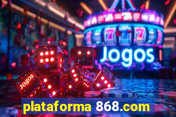 plataforma 868.com