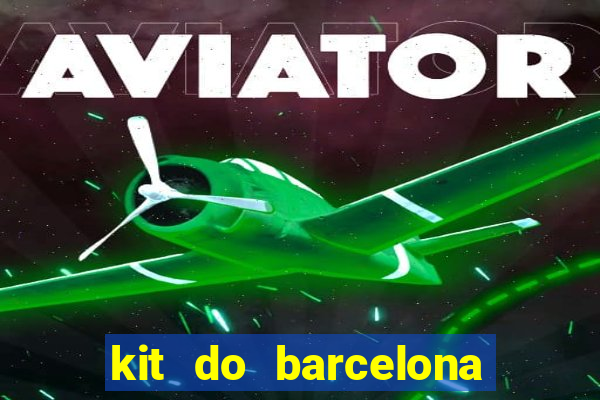 kit do barcelona dls 19