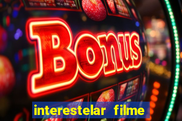 interestelar filme completo dublado telegram interestelar