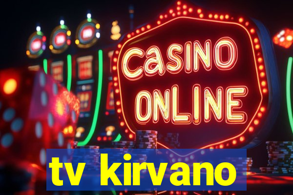 tv kirvano